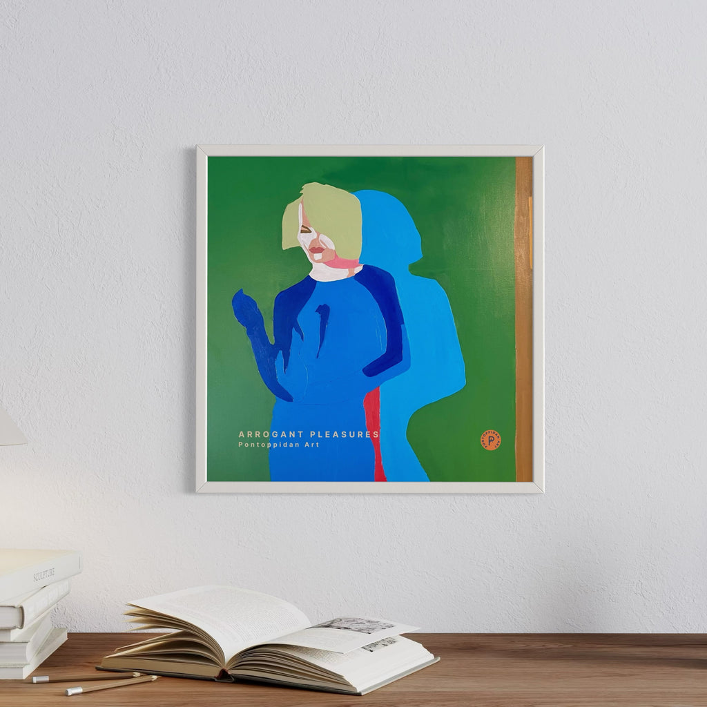 Arrogant Pleasures / Life at Ease - Art print