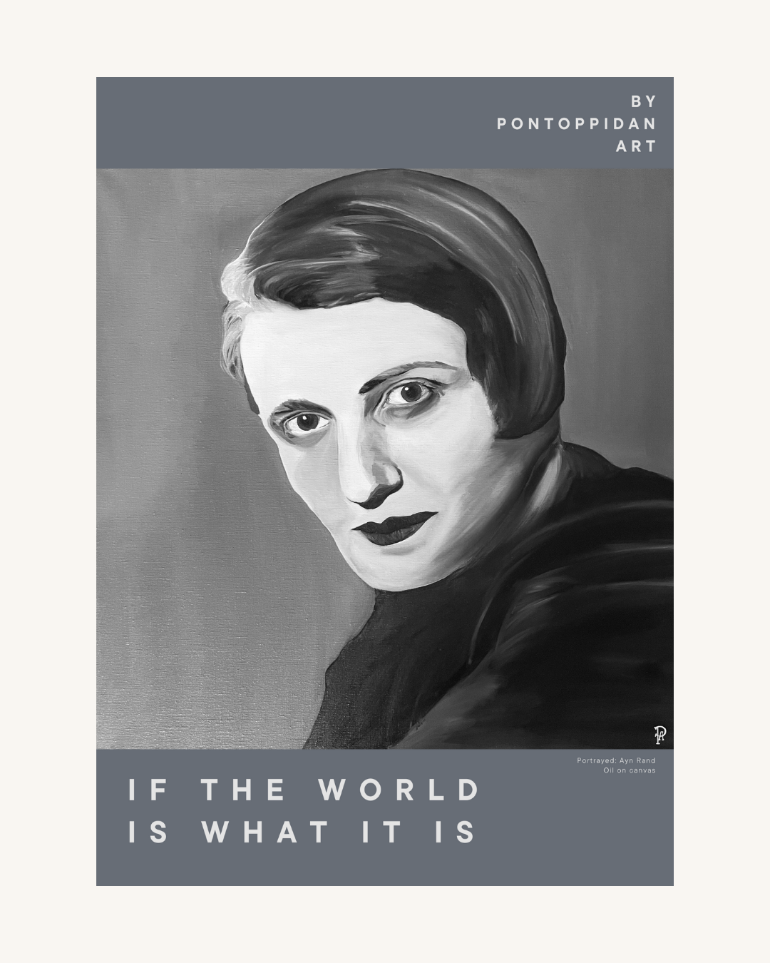 If The World is What it is - Ayn Rand - Limited edition kunsttryk